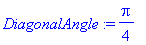 DiagonalAngle := 1/4*Pi