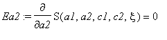 Ea2 := Diff(S(a1,a2,c1,c2,xi),a2) = 0
