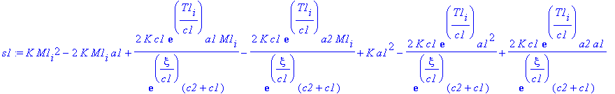 s1 := K*M1[i]^2-2*K*M1[i]*a1+2*K/exp(xi/c1)/(c2+c1)*c1*exp(T1[i]/c1)*a1*M1[i]-2*K/exp(xi/c1)/(c2+c1)*c1*exp(T1[i]/c1)*a2*M1[i]+K*a1^2-2*K/exp(xi/c1)/(c2+c1)*c1*exp(T1[i]/c1)*a1^2+2*K/exp(xi/c1)/(c2+c1)...