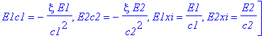 Ebs := [E1c1c1 = xi*E1*(2*c1+xi)/c1^4, E2c2c2 = xi*E2*(2*c2+xi)/c2^4, E1xixi = 1/c1^2*E1, E2xixi = 1/c2^2*E2, E1c1xi = -E1*(c1+xi)/c1^3, E2c2xi = -E2*(c2+xi)/c2^3, E1c1 = -xi/c1^2*E1, E2c2 = -xi/c2^2*E...