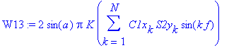 W13 := 2*sin(a)*Pi*K*sum(C1x[k]*S2y[k]*sin(k*f),k = 1 .. N)