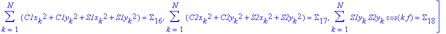 Su := [sum(S1y[k]*C2x[k]*sin(k*f),k = 1 .. N) = Sigma[1], sum(S1x[k]*S2x[k]*cos(k*f),k = 1 .. N) = Sigma[2], sum(C1y[k]*C2y[k]*cos(k*f),k = 1 .. N) = Sigma[3], sum(S1x[k]*C2x[k]*sin(k*f),k = 1 .. N) = ...