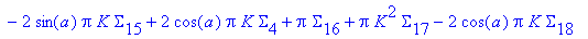 R1 := -2*cos(a)*Pi*K*Sigma[2]-2*cos(a)*Pi*K*Sigma[6]+2*sin(a)*Pi*K*Sigma[9]-2*sin(a)*Pi*K*Sigma[5]-2*cos(a)*Pi*K*Sigma[3]-2*sin(a)*Pi*K*Sigma[7]-2*cos(a)*Pi*K*Sigma[10]+2*sin(a)*Pi*K*Sigma[8]-2*sin(a)*...