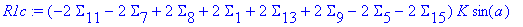 R1c := (-2*Sigma[11]-2*Sigma[7]+2*Sigma[8]+2*Sigma[1]+2*Sigma[13]+2*Sigma[9]-2*Sigma[5]-2*Sigma[15])*K*sin(a)+(-2*Sigma[2]-2*Sigma[6]-2*Sigma[3]-2*Sigma[18]-2*Sigma[10]-2*Sigma[14]+2*Sigma[12]+2*Sigma[...