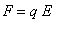 F = q*E