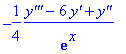 -1/4*(`y'''`-6*`y'`+`y''`)/exp(x)