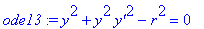 ode13 := y^2+y^2*`y'`^2-r^2 = 0
