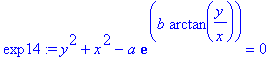 exp14 := y^2+x^2-a*exp(b*arctan(y/x)) = 0