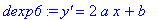 dexp6 := `y'` = 2*a*x+b