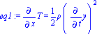 eq1 := Diff(T, x) = 1/2*rho*Diff(y, t)^2