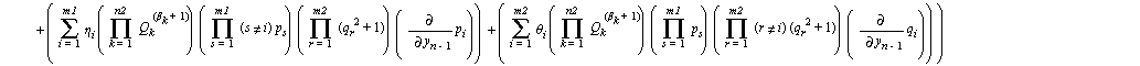 f = -((sum(alpha[i]*(product((j <> i)*P[j]^alpha[j], j = 1 .. n1))*(product(Q[k], k = 1 .. n2))*(product(p[s], s = 1 .. m1))*(product(q[r]^2+1, r = 1 .. m2))*P[i]^(alpha[i]-1)*D(P[i]), i = 1 .. n1))-(...