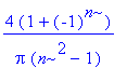 4*(1+(-1)^n)/Pi/(n^2-1)