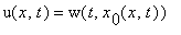 u(x,t) = w(t,x[0](x,t))