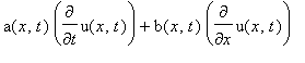 a(x,t)*diff(u(x,t),t)+b(x,t)*diff(u(x,t),x)