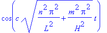 cos(c*(n^2*Pi^2/L^2+m^2*Pi^2/H^2)^(1/2)*t)