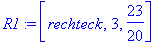 R1 := [rechteck, 3, 23/20]