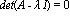 det(A-lambda*I) = 0