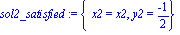 sol2_satisfied := {x2 = x2, y2 = (-1)/2}