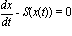 dx/dt-S(x(t)) = 0