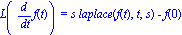 L(Diff(f(t), t)) = s*laplace(f(t), t, s)-f(0)