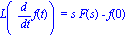 L(Diff(f(t), t)) = s*F(s)-f(0)