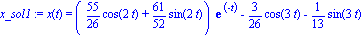 x_sol1 := x(t) = (55/26*cos(2*t)+61/52*sin(2*t))*exp(-t)-3/26*cos(3*t)-1/13*sin(3*t)