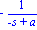 -1/(-s+a)