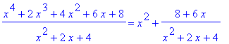 (x^4+2*x^3+4*x^2+6*x+8)/(x^2+2*x+4) = x^2+(8+6*x)/(...