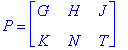 P = matrix([[G, H, J], [K, N, T]])