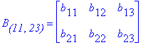 B[`(11`,`23)`] = matrix([[b[11], b[12], b[13]], [b[...