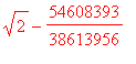 sqrt(2)-54608393/38613956