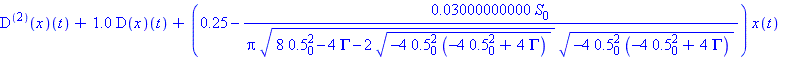 ((`@@`(D, 2))(x))(t)+1.0*(D(x))(t)+(.25-0.3000000000e-1*S[0]/(Pi*(8*.5[0]^2-4*Gamma-2*(-4*.5[0]^2*(-4*.5[0]^2+4*Gamma))^(1/2))^(1/2)*(-4*.5[0]^2*(-4*.5[0]^2+4*Gamma))^(1/2)))*x(t) = sin(.5*t)