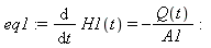 eq1 := diff(H1(t), t) = -Q(t)/A1; -1