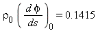 rho[0]*(d*phi/ds)[0] = Float(1415, -4)