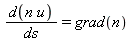 d(n*u)/ds = grad(n)
