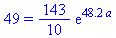49 = 143/10*exp(48.2*a)