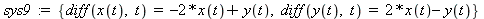 sys9 := {diff(x(t), t) = -2*x(t)+y(t), diff(y(t), t) = 2*x(t)-y(t)}