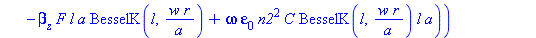 Hr2 := -I*a*cos(l*phi)*(beta[z]*F*BesselK(l+1, w*r/a)*w*r-beta[z]*F*l*a*BesselK(l, w*r/a)+omega*epsilon[0]*n2^2*C*BesselK(l, w*r/a)*l*a)/(w^2*r)