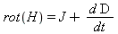rot(H) = J+d*D/dt