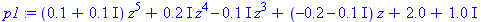 (.1+.1*I)*z^5+.2*I*z^4-.1*I*z^3+(-.2-.1*I)*z+(2.0+1.0*I)