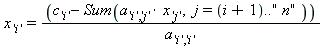 x['i'] = (c['i']-(Sum(a['i', 'j']*x['j'], j = i+1 .. 