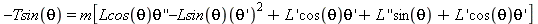 -Tsin(theta) = m[`+`(Lcos(theta)*(diff(theta(x), x, x))-(Lsin(theta))(diff(theta(x), x))^2+(diff(L(x), x))*cos(theta)*(diff(theta(x), x))+(diff(L(x), x, x))*sin(theta), (diff(L(x), x))*cos(theta)*(dif...