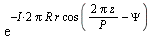 exp(-I*2*Pi*R*r*cos(2*Pi*z/P-Psi))