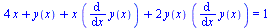 `+`(`*`(4, `*`(x)), y(x), `*`(x, `*`(diff(y(x), x))), `*`(2, `*`(y(x), `*`(diff(y(x), x))))) = 1