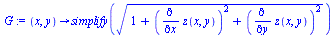 `:=`(G, proc (x, y) options operator, arrow; simplify(sqrt(`+`(1, `*`(`^`(diff(z(x, y), x), 2)), `*`(`^`(diff(z(x, y), y), 2))))) end proc)