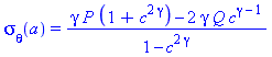 sigma[theta](a) = (gamma*P*(1+c^(2*gamma))-2*gamma*Q*c^(gamma-1))/(1-c^(2*gamma))