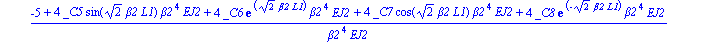 bc5 := 1/4*(-15+4*_C1*sin(2^(1/2)*beta1*L1)*beta1^4*EJ1+4*_C2*exp(2^(1/2)*beta1*L1)*beta1^4*EJ1+4*_C3*cos(2^(1/2)*beta1*L1)*beta1^4*EJ1+4*_C4*exp(-2^(1/2)*beta1*L1)*beta1^4*EJ1)/(beta1^4*EJ1) = 1/4*(-...