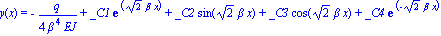 y(x) = -q/(4*beta^4*EJ)+_C1*exp(2^(1/2)*beta*x)+_C2*sin(2^(1/2)*beta*x)+_C3*cos(2^(1/2)*beta*x)+_C4*exp(-2^(1/2)*beta*x)