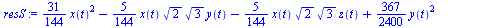 `+`(`*`(`/`(31, 144), `*`(`^`(x(t), 2))), `-`(`*`(`/`(5, 144), `*`(x(t), `*`(`^`(2, `/`(1, 2)), `*`(`^`(3, `/`(1, 2)), `*`(y(t))))))), `-`(`*`(`/`(5, 144), `*`(x(t), `*`(`^`(2, `/`(1, 2)), `*`(`^`(3, ...