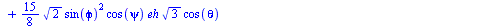 `+`(`*`(`/`(3, 4), `*`(ephi, `*`(sin(psi), `*`(`^`(2, `/`(1, 2)), `*`(sin(phi), `*`(cos(theta))))))), `-`(`*`(3, `*`(cos(phi), `*`(`^`(cos(theta), 2), `*`(epsi, `*`(`^`(2, `/`(1, 2)), `*`(sin(phi)))))...
